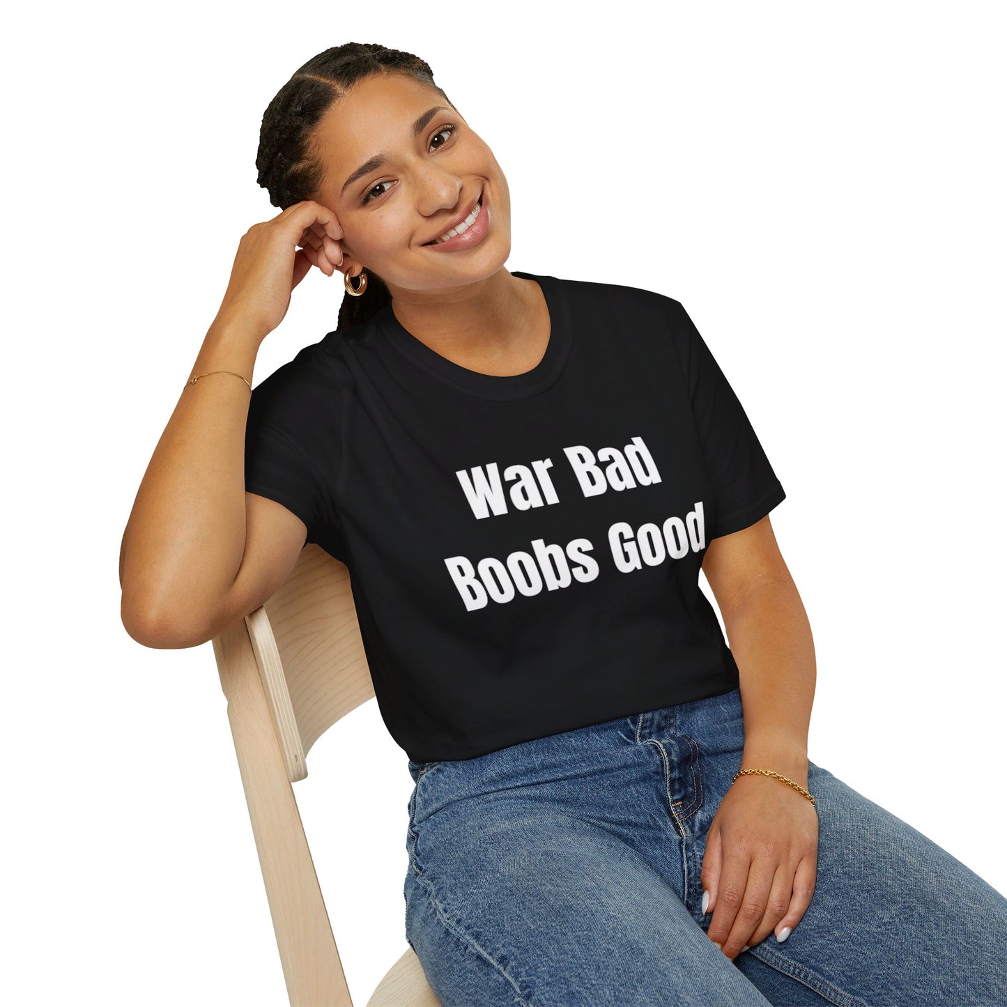 War bad, boobs good