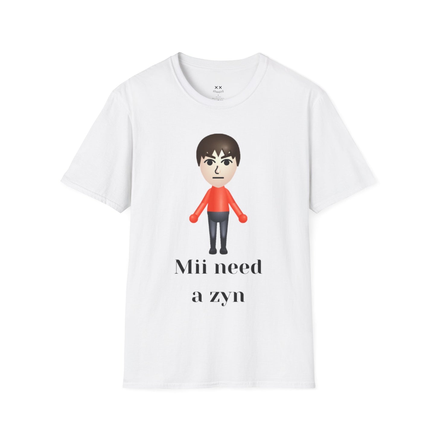 Mii need a zyn