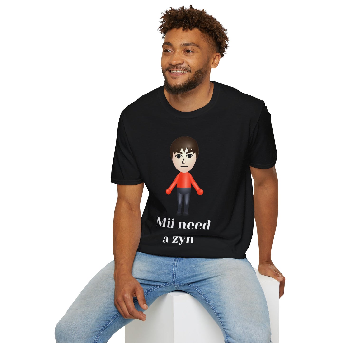 Mii need a zyn