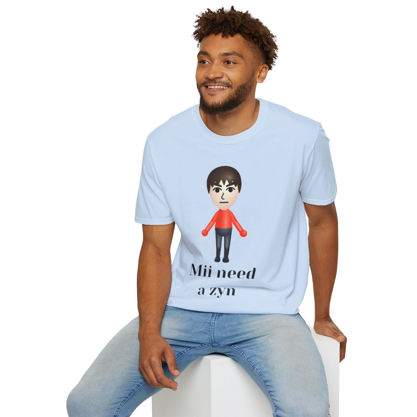 Mii need a zyn