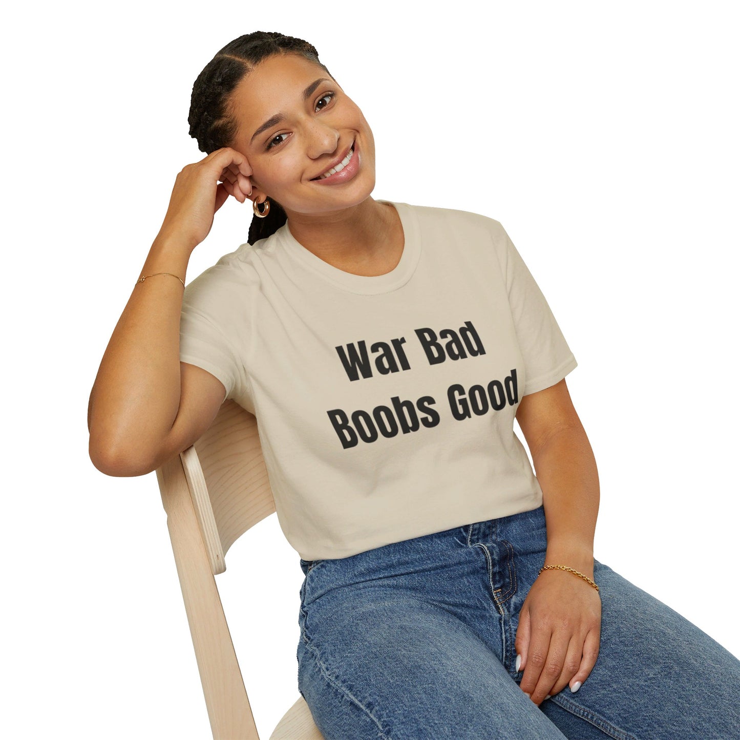 War bad, boobs good