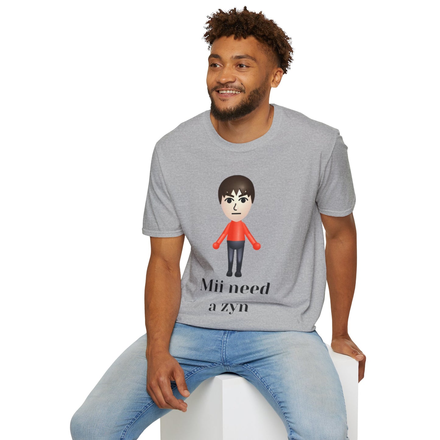 Mii need a zyn